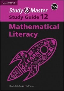 Study and Master Mathematical Literacy Grade 12 Study Guide