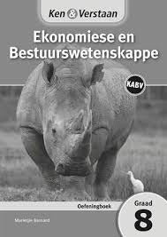 Ken & Verstaan Ekonomiese en Bestuurswetenskappe Graad 8 Oefeningboek
