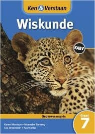Ken & Verstaan Wiskunde Graad 7 Onderwysersgids