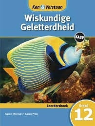 Ken & Verstaan Wiskundige Geletterdheid Graad 12 Leerderboek