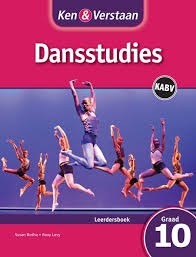 Ken & Verstaan Dansstudies Graad 10 Leerderboek