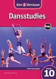 Ken & Verstaan Dansstudies Graad 10 Onderwysersgids