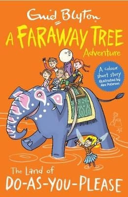 The Land of Do-As-You-Please - A Faraway Tree Adventure