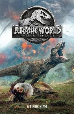 Jurassic World 2: Fallen Kingdom - A Junior Novel