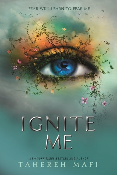 Shatter Me 03: Ignite Me