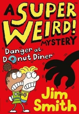 A Super Weird! Mystery 1: Danger At Donut Diner