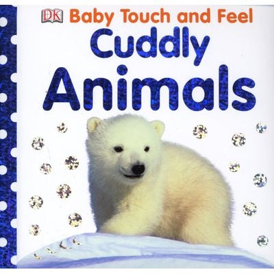Baby Touch and Feel: Cuddly Animals