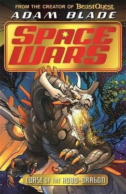 Beast Quest 01: Space Wars -  Curse of the Robo-Dragon