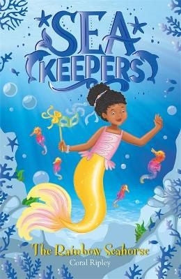 Sea Keepers 07: The Rainbow Seahorse