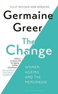 The Change Women, Ageing and the Menopause