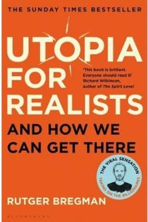 Utopia for Realists - And How We Can Get There