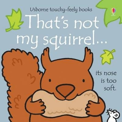 That's Not My Squirrel Board Book