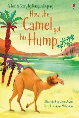 How the Camel got his Hump