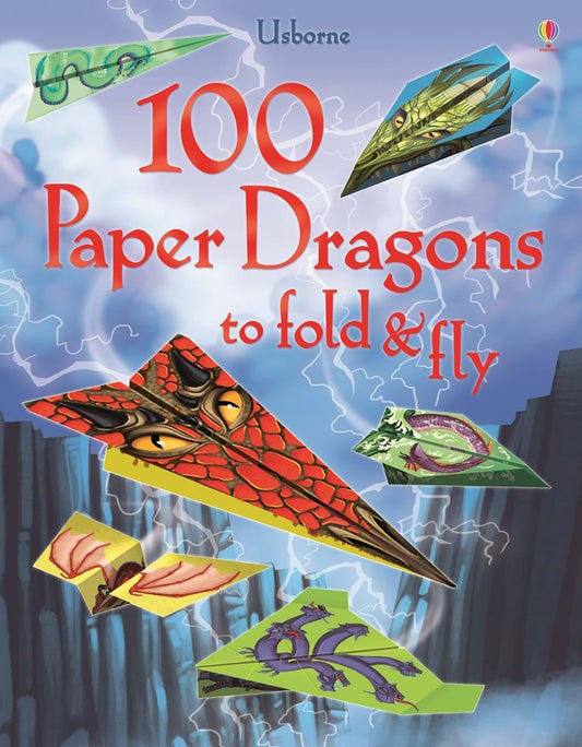 100 Paper Dragons to Fold & Fly
