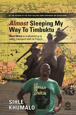 Almost Sleeping My Way to Timbuktu
