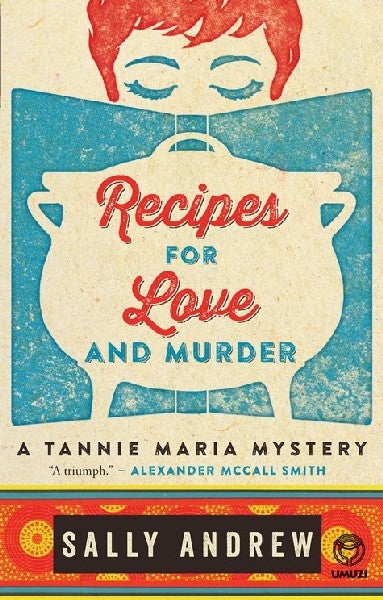Recipes for Love and Murder: A Tannie Maria Mystery
