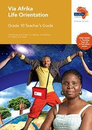 Via Afrika Life Orientation Grade 10 Teachers Guide