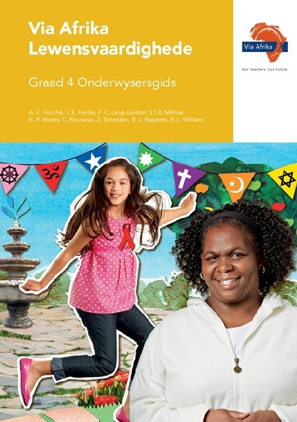 Via Afrika Lewensvaardighede Graad 4 Onderwysersgids