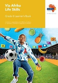 Via Afrika Life Skills Grade 6 Learners Book