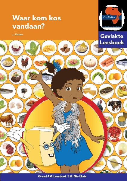 Via Afrika Leesboek 03: Graad 4 Waar kom kos vandaan?