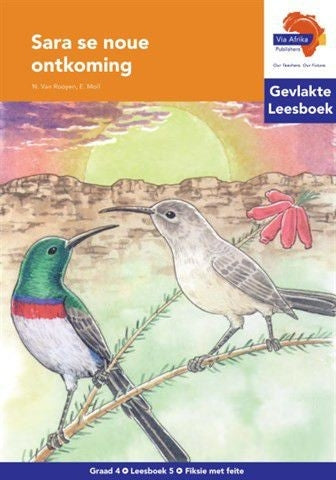 Via Afrika Leesboek 05: Graad 4 Sara se noue ontkoming