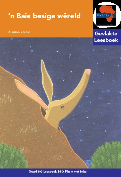 Via Afrika Leesboek 26: Graad 6 'n Baie besige wêreld