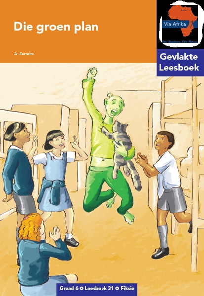 Via Afrika Leesboek 31: Graad 6 Die groen plan