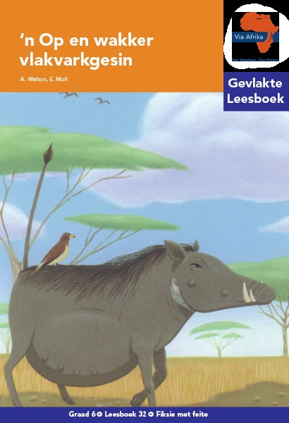Via Afrika Leesboek 32: Graad 6 'n Op en wakker vlakvarkgesin