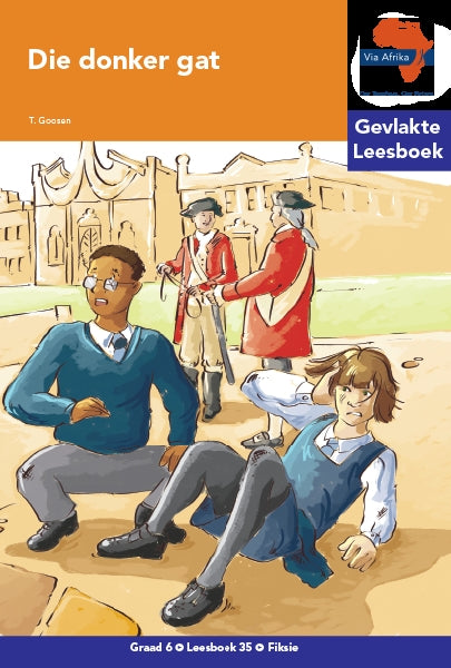 Via Afrika Leesboek 35: Graad 6 Die donker gat