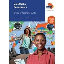 Via Afrika Economics Grade 12 Teachers Guide