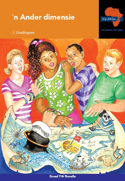 Via Afrika Afrikaans EAT Graad 9 Novelle: 'n Ander dimensie