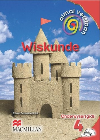 Almal Verstaan Wiskunde Graad 4 Onderwysersgids