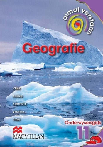 Almal Verstaan Geografie Graad 11 Onderwysersgids