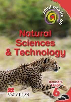 Solutions for all Natural Sciences and Technology Grade 6 Teachers Guide