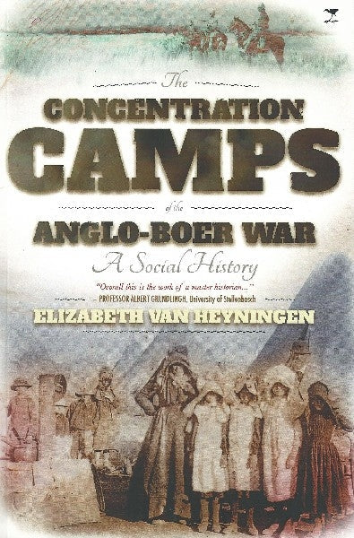 Concentration Camps of the Anglo Boer War