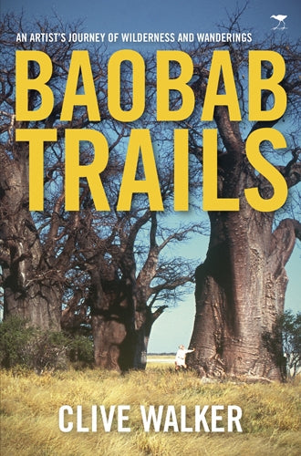 Baobab Trails: A journey of wilderness and wanderings