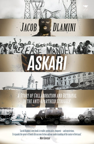 Askari: A story of collaboration and betrayal in the antiapartheid struggle
