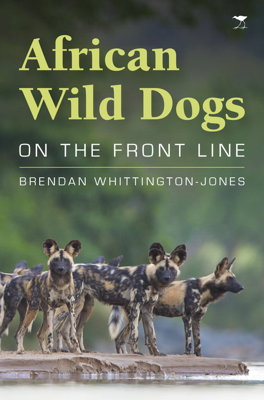 African Wild Dogs: On The Front Line