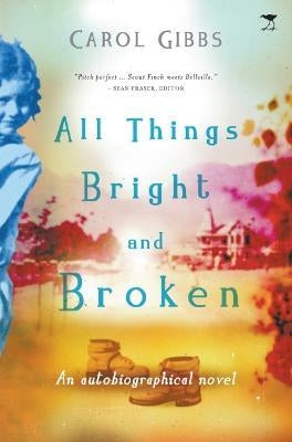 All Things Bright & Broken