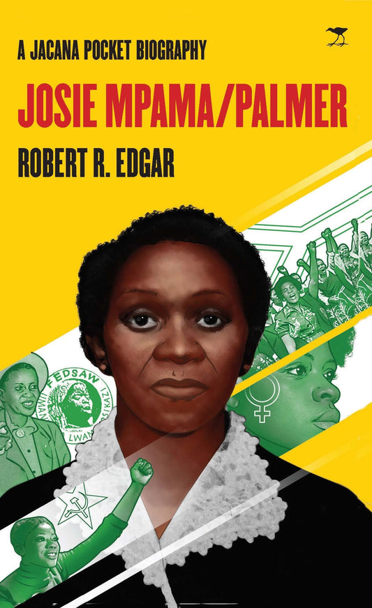 Josie Mpama Palmer (A Jacana Pocket  Biography)