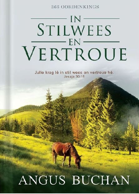 In stilwees en vertroue