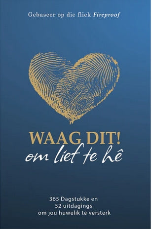 Waag Dit! Om Lief Te Hê Dagstukke