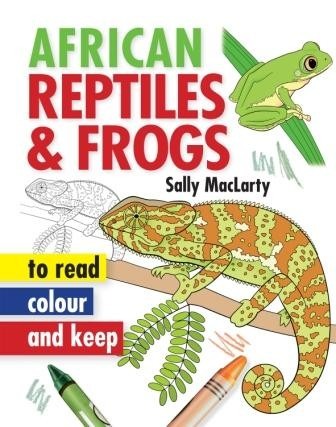 African Reptiles and Frogs to read, colour and keep
