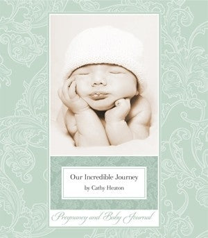 Our Incredible Journey - Pregnancy and Baby Journal