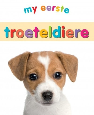 My eerste troeteldiere