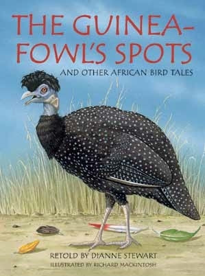 The Guinea-fowl's Spots and Other African Bird Tales