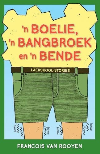 `n Boelie, `n Bangbroek en `n Bende