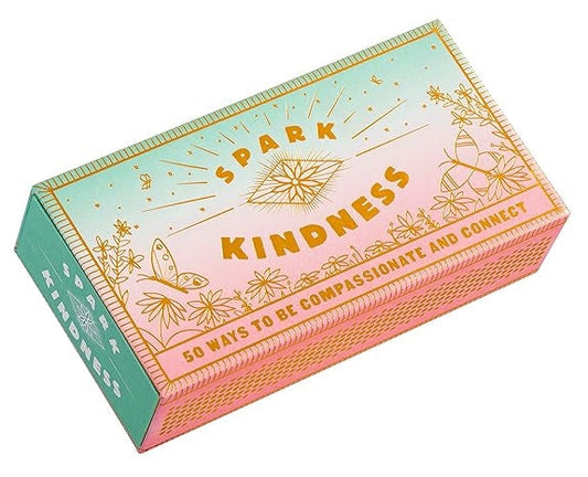 Spark Kindness: 50 Ways To Be Compassion