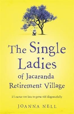 The Single Ladies of Jacaranda Retirement Village