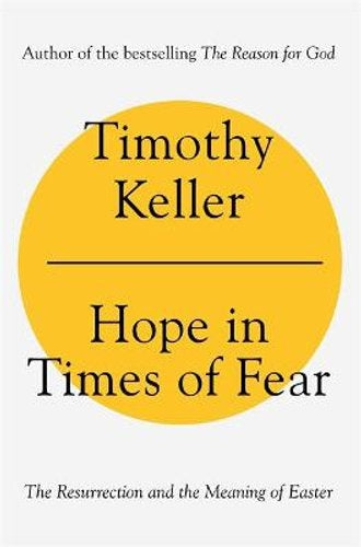 Hope in Times of Fear: The Resurrection and the Meaning of Easter
